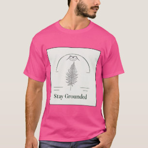 Camiseta Stay Grouned - Minimalista Naturaleza retro de la 