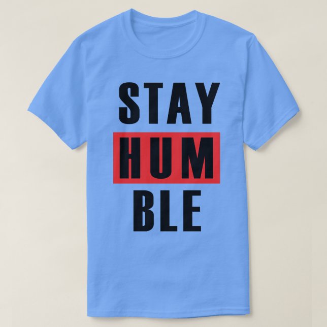 CAMISETA STAY HUMBLE 8 (Diseño del anverso)