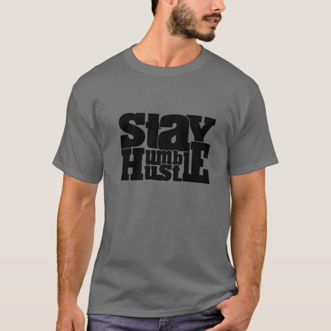 Camiseta Stay Humble Stay Hustle Ilustracion Citas Graphic (Anverso)
