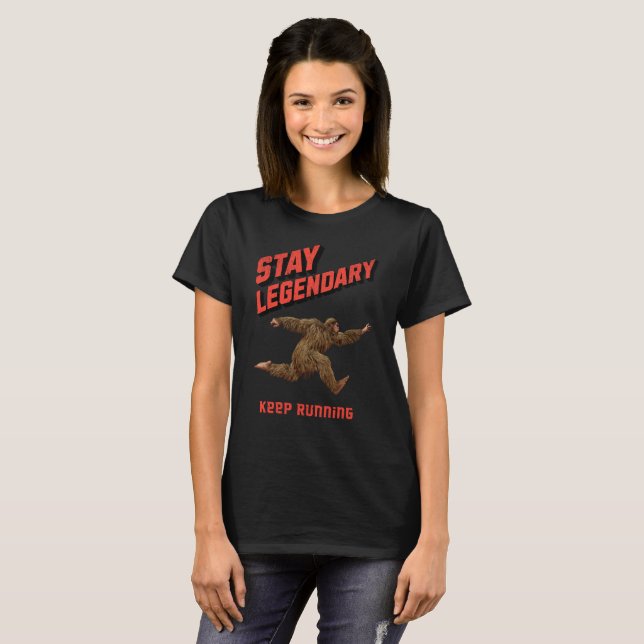 Camiseta Stay Legendary, Keep Running Funny Bigfoot (Anverso completo)