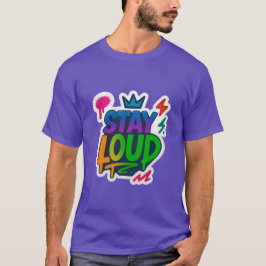 Camiseta Stay Loud Graffiti Neon Artwork