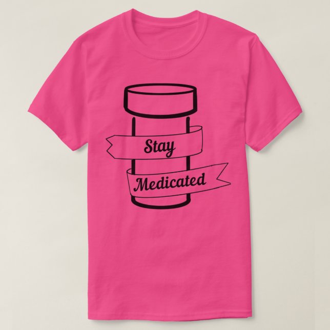 Camiseta Stay Medicated (Diseño del anverso)