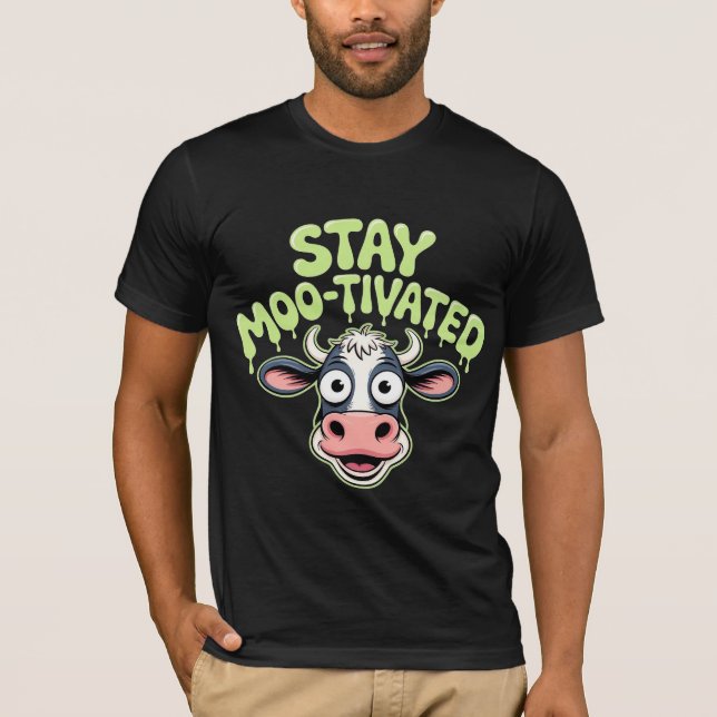 Camiseta Stay Moo-tivated Cow (Anverso)