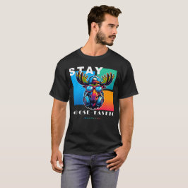Camiseta Stay Moose-tastic - Guay Moose Art