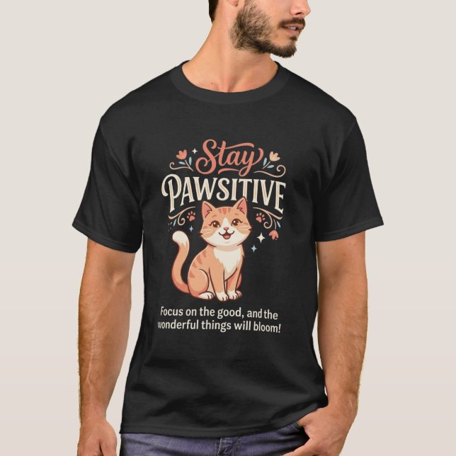 Camiseta Stay Pawsitive | Cute Ginger Cat Inspirational Art (Anverso)