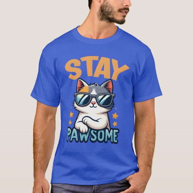 Camiseta Stay Pawsome Cat para un gato dueño de gato amante (Anverso)