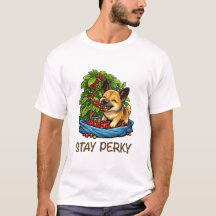 Stay Perky Cute Dog with Coffee Graphic T-Shirt