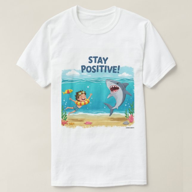 Camiseta Stay Positive - Aventura de tiburón en el mar (Diseño del anverso)