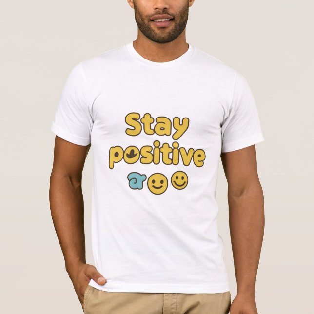 Camiseta Stay Positive Best Quotes divertido y diseño amari (Anverso)