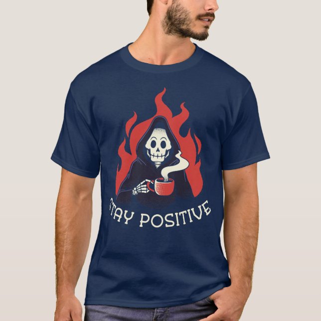 Camiseta Stay Positive Death Drinking Coffee by Tobe Fonsec (Anverso)