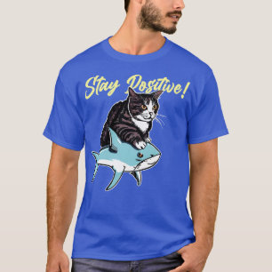 Camiseta Stay Positive Funny Cat ride 1