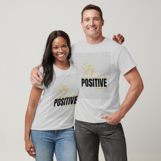 Camiseta Stay positive para unisex