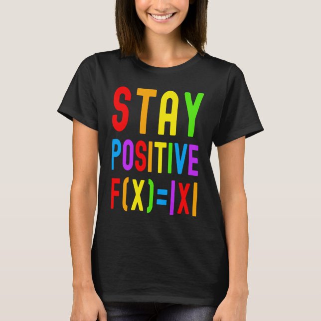 Camiseta Stay Positive  Rainbow Math  Kids Math Math Kids (Anverso)