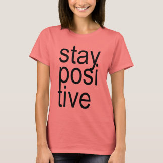 Camiseta STAY POSITIVE Tee