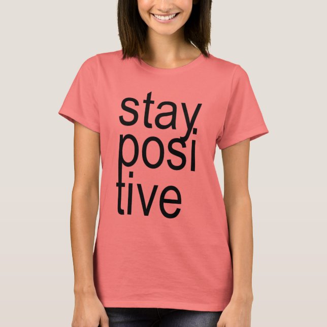 Camiseta STAY POSITIVE Tee (Anverso)