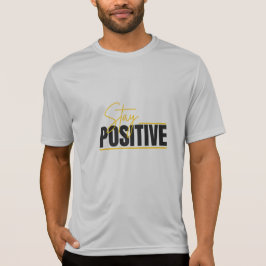 Camiseta Stay Positive Tee – Minimal Motivational T-Shirt