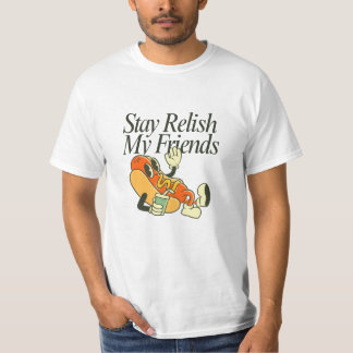 Camiseta Stay Relish My Friends