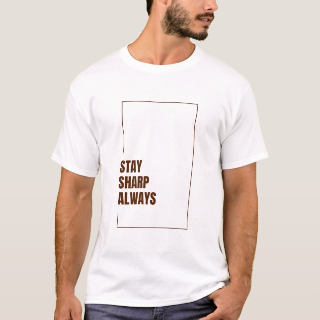CAMISETA STAY SHARP ALWAYS (Anverso)