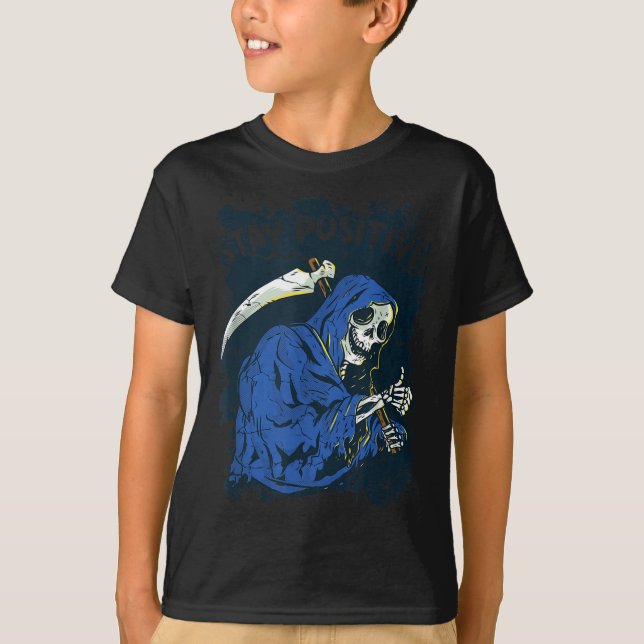 Camiseta Stay Sitive Skeleton Halloween Grim Reaper Motivat (Anverso)