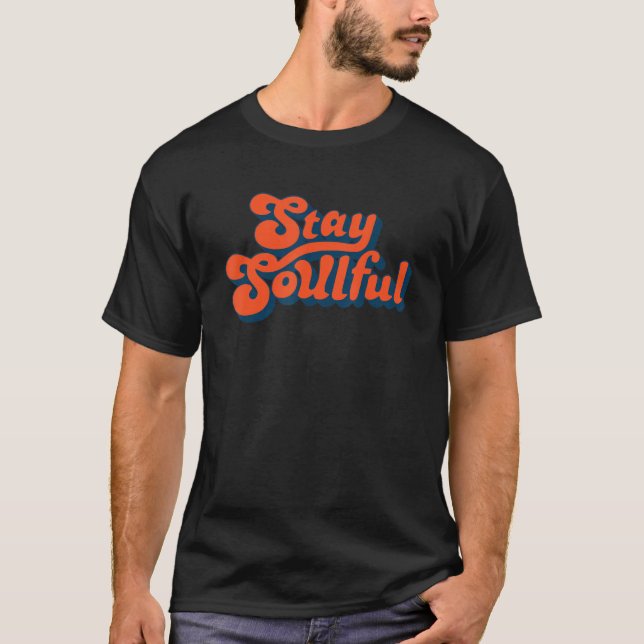 Camiseta Stay soulful Quote (Anverso)