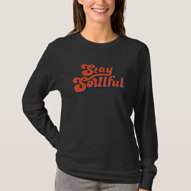 Camiseta Stay soulful Quote (Anverso)