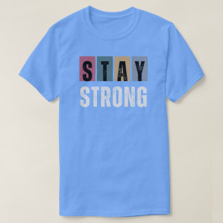 Camiseta stay srong
