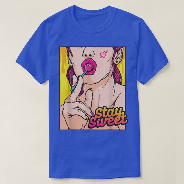 Camiseta Stay Sweet Pop Art Women Eating Lollipop Candy Com (Diseño del anverso)