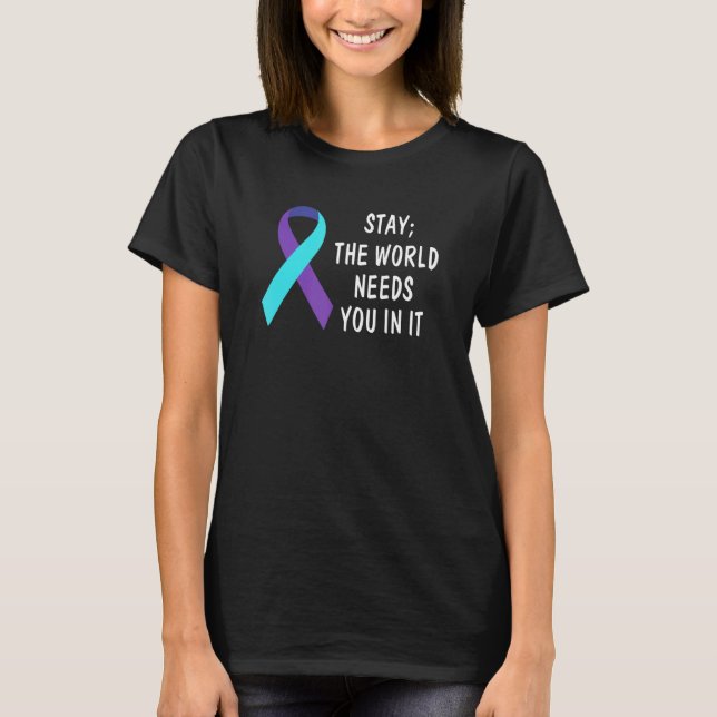 Camiseta Stay the World Te Necesita En La Prevención Del Su (Anverso)