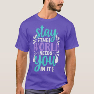 Camiseta Stay the World Te Necesita En La Prevención Del Su