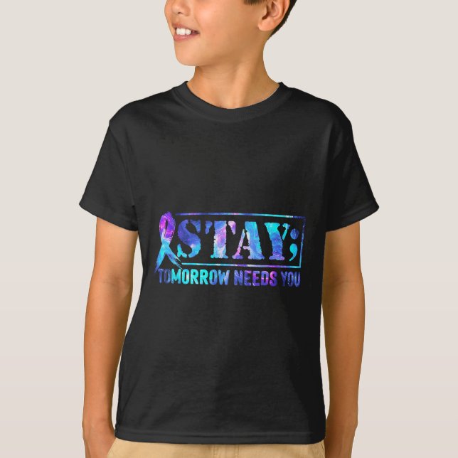 Camiseta Stay Tomorrow Needs You Semicolon Suicide Preventi (Anverso)