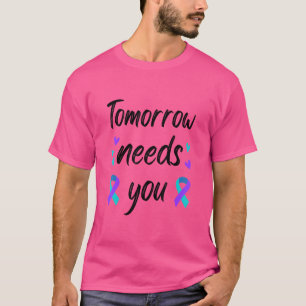 Camiseta Stay Tomorrow Te Necesita Conciencia Sobre La Salu