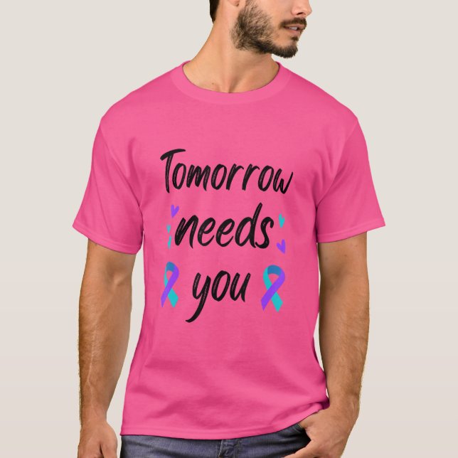 Camiseta Stay Tomorrow Te Necesita Conciencia Sobre La Salu (Anverso)