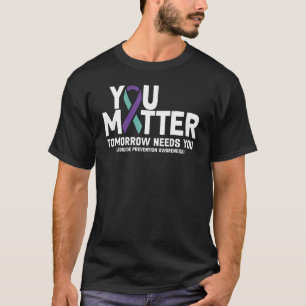 Camiseta Stay Tomorrow Te Necesita Importarte Con El Suicid