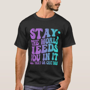 Camiseta Stay Tomorrow Te necesita la prevención del suicid