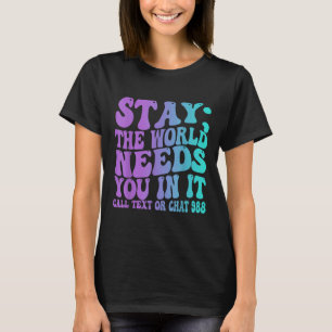 Camiseta Stay Tomorrow Te necesita la prevención del suicid