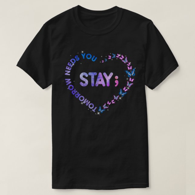Camiseta Stay Tomorrow Te Necesita Semicolon Heart Suicide  (Diseño del anverso)
