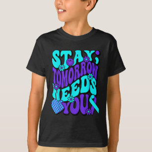 Camiseta Stay Tomorrow Te Necesita Semicolon Suicide Preven