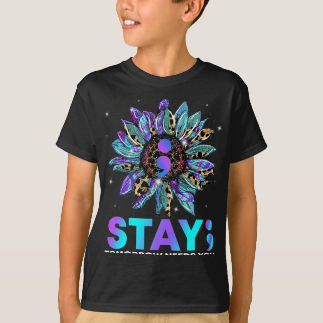 Camiseta Stay Tomrrow Needs You Suicide Prevention Awarene  (Anverso)