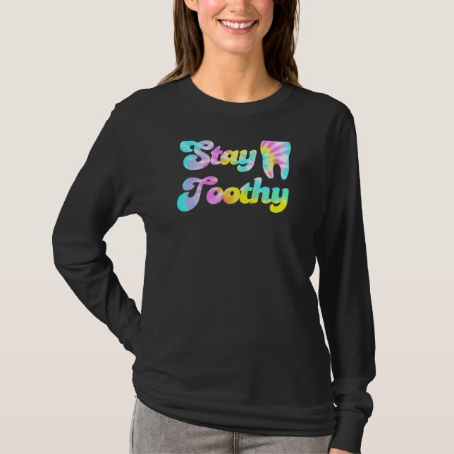 Camiseta Stay Toothy Funny Dental Hygienist Dentista Assist (Anverso)