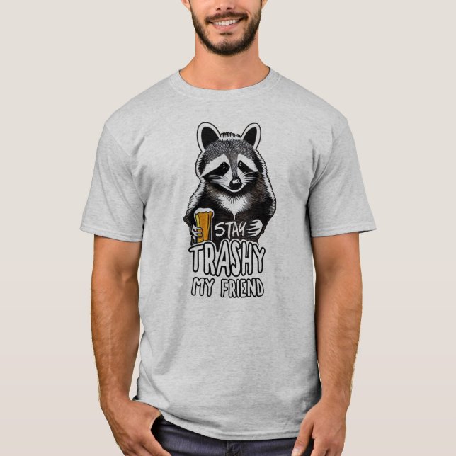 Camiseta Stay Trashy My Friend Raccoon (Anverso)