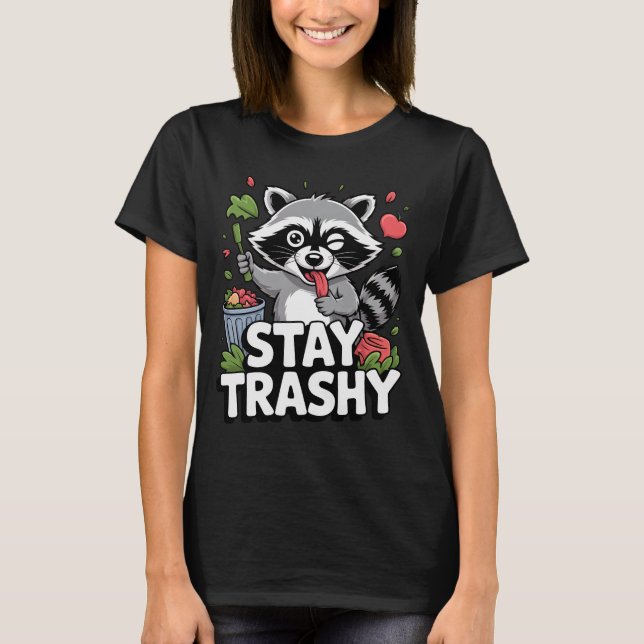 Camiseta STAY TRASHY RACCOON SHIRT Funny Raccoon T-Shirt (Anverso)