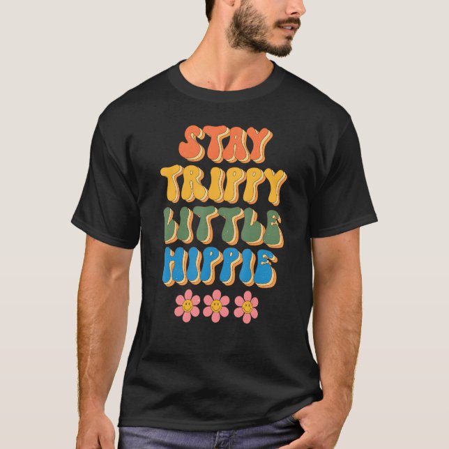 Camiseta Stay Trippy Little Hippie Groovy Daisy Positive Mi (Anverso)