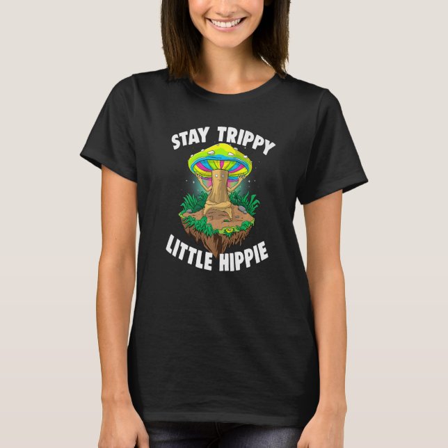 Camiseta Stay Trippy Little Hippie Magic Psilocybin Mushro (Anverso)