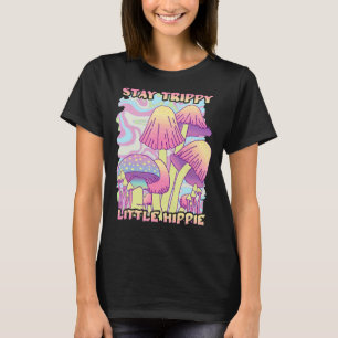 Camiseta Stay Trippy Little Hippie Psychedeld Mushrooms Co