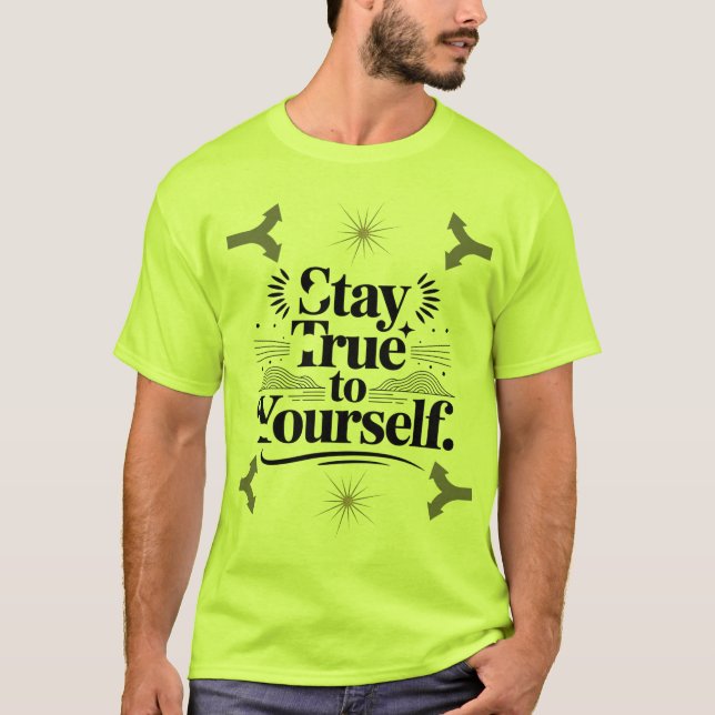 Camiseta Stay True to Yourself Motivational Typography (Anverso)
