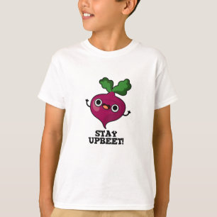 Camiseta Stay Upbeet Funny Veggie Beet Pun