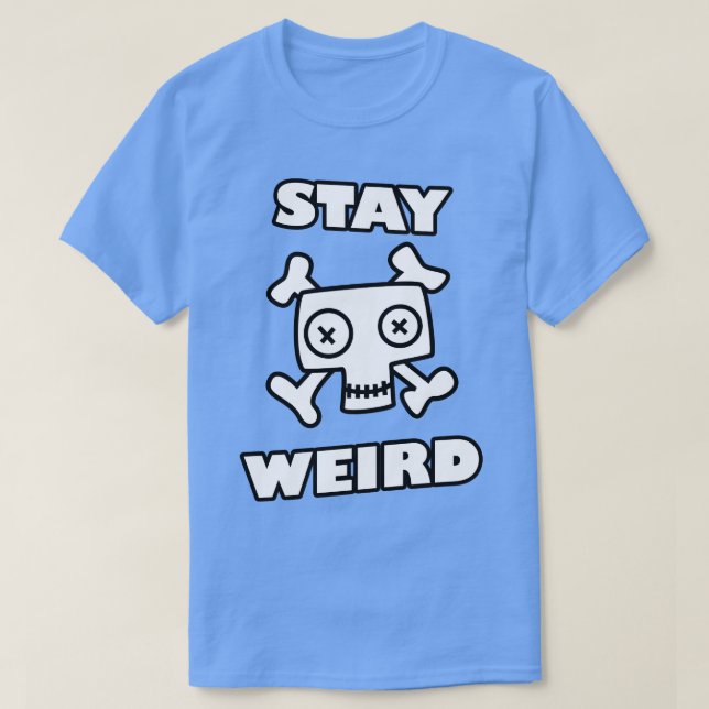 Camiseta Stay Weird (Diseño del anverso)