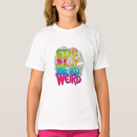 Stay Weird