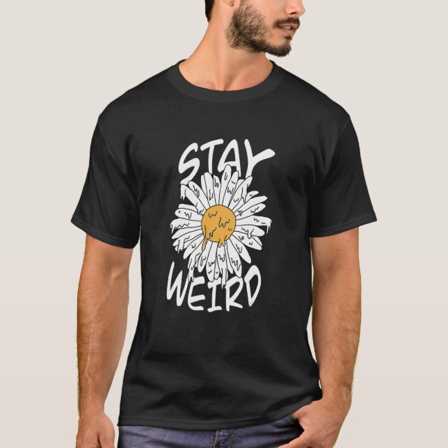 Camiseta Stay Weird Retro Trippy Grime Aesthetic Daisy Flow (Anverso)