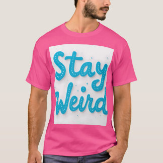 Camiseta Stay Weird Typography T-Shirt